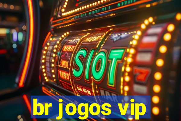 br jogos vip